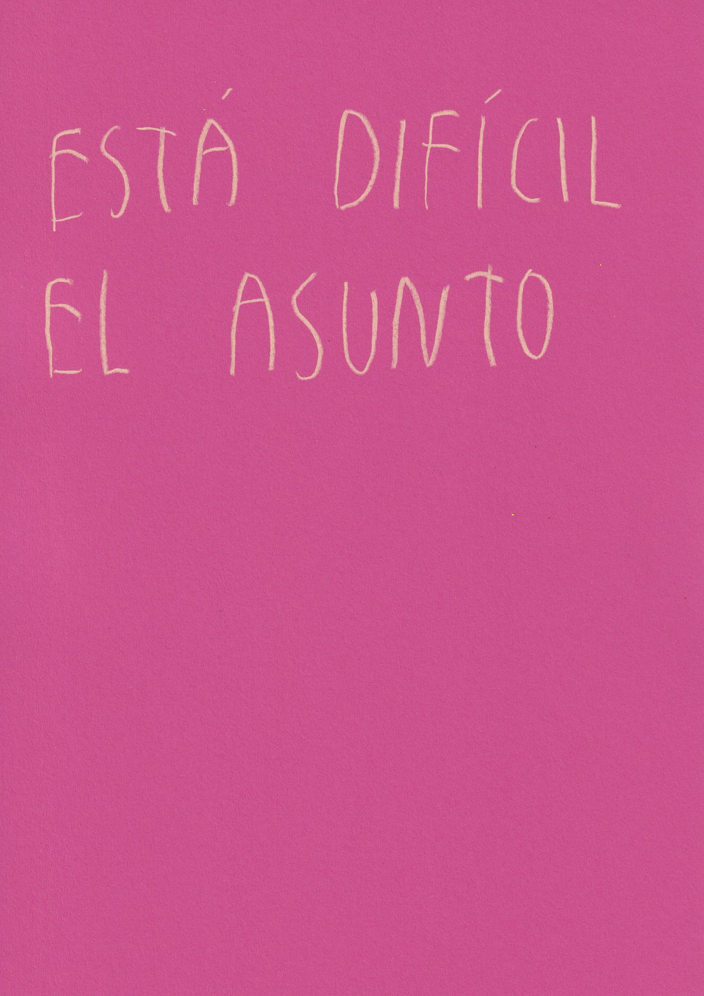 Está Difícil El Asunto