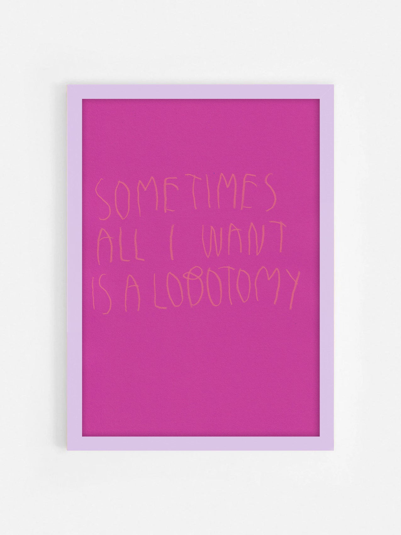 Sometimes All I Want Is A Lobotomy