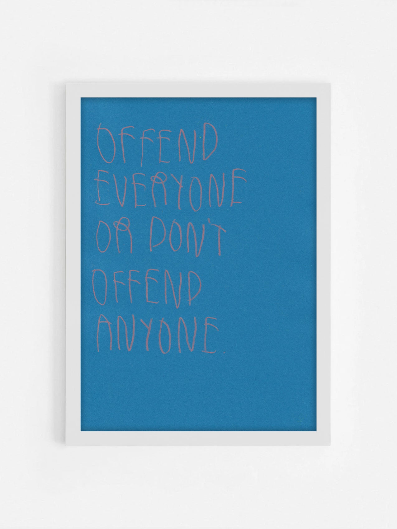 Offend Everyone Or Don’t Offend Anyone