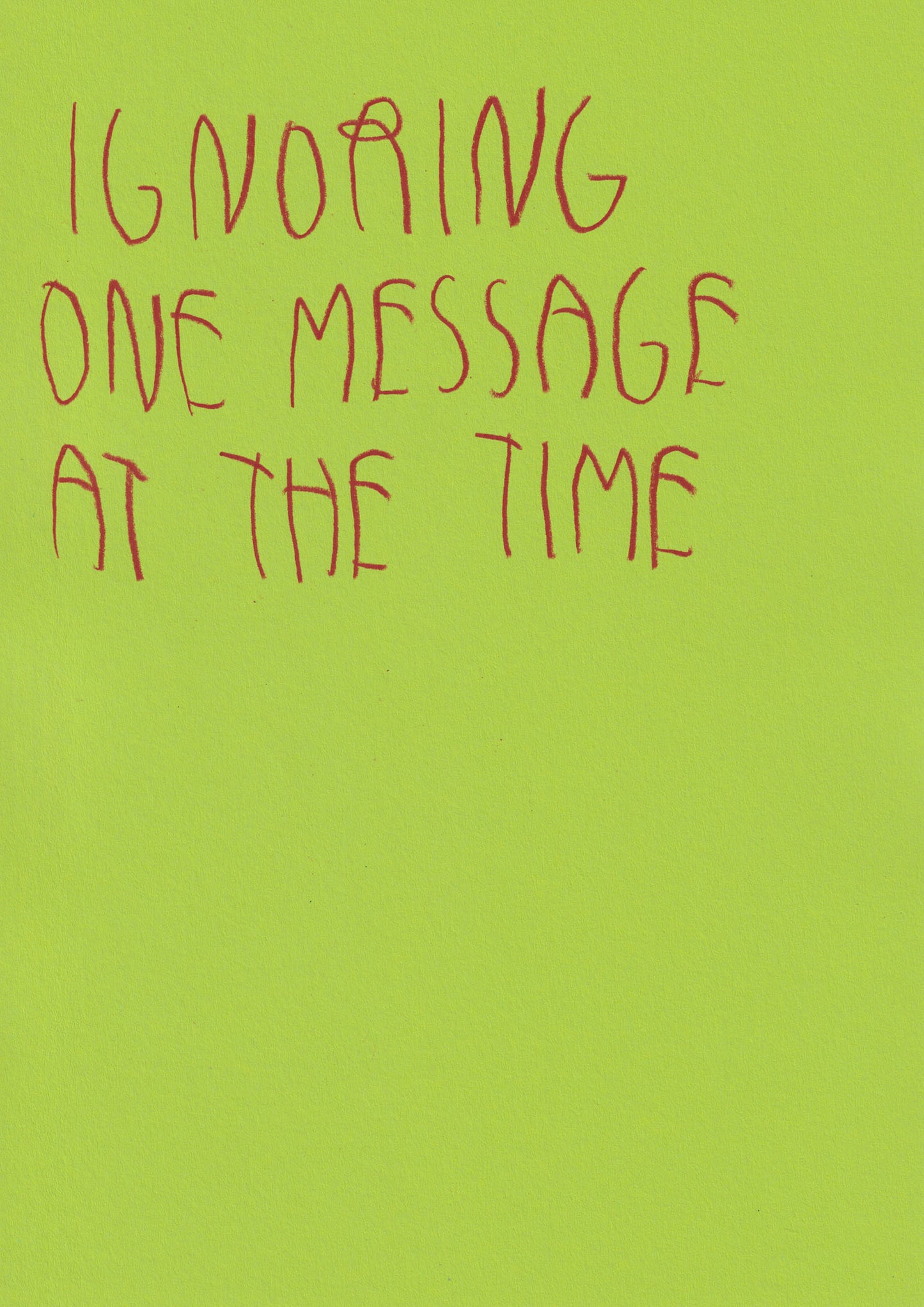 Ignoring One Message At The Time