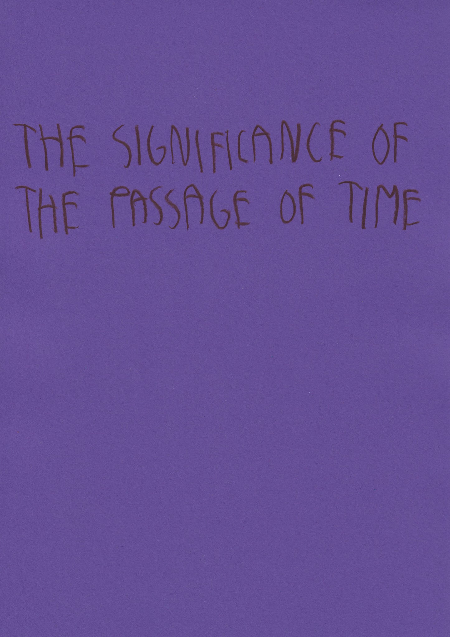 The Significance Of The Passage Of Time