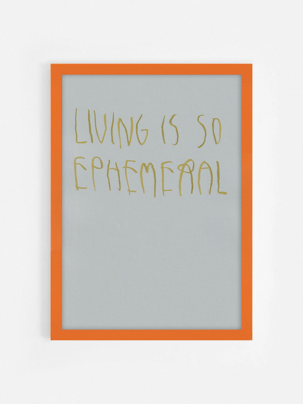 Living Is So Ephemeral