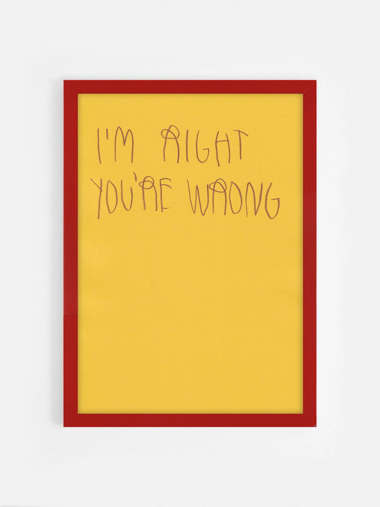I’m Right You’re Wrong