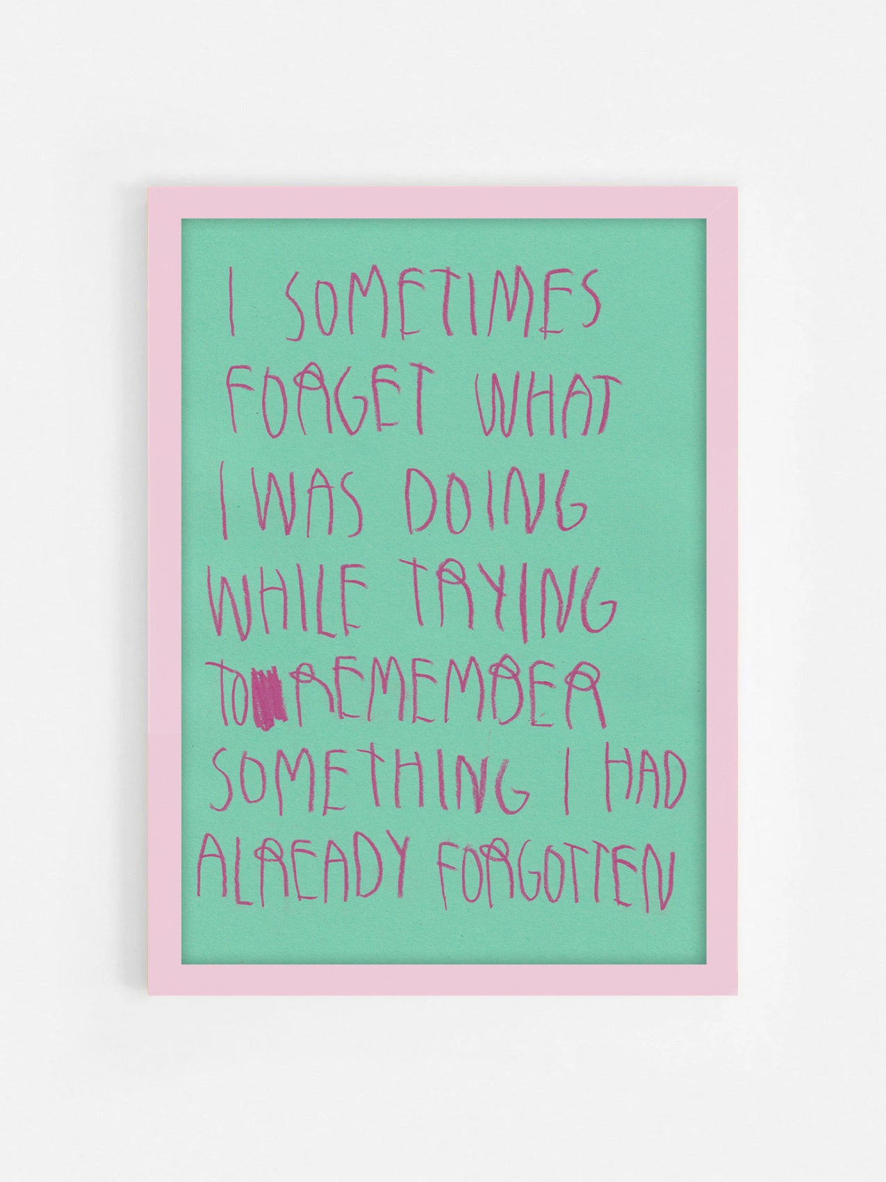 I Sometimes Forget What I Was Doing While Trying