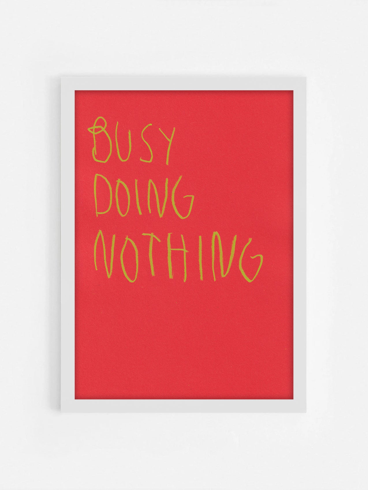 Busy Doing Nothing