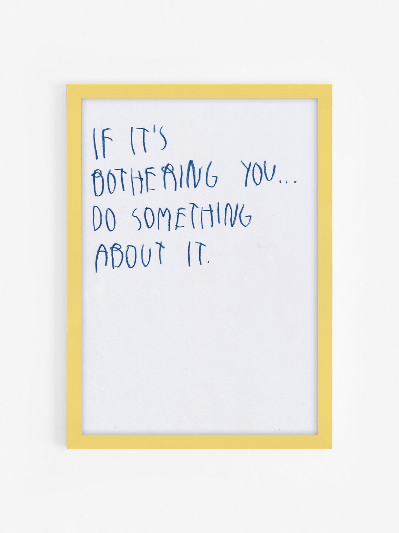 If It’s Bothering, You Do Something About It