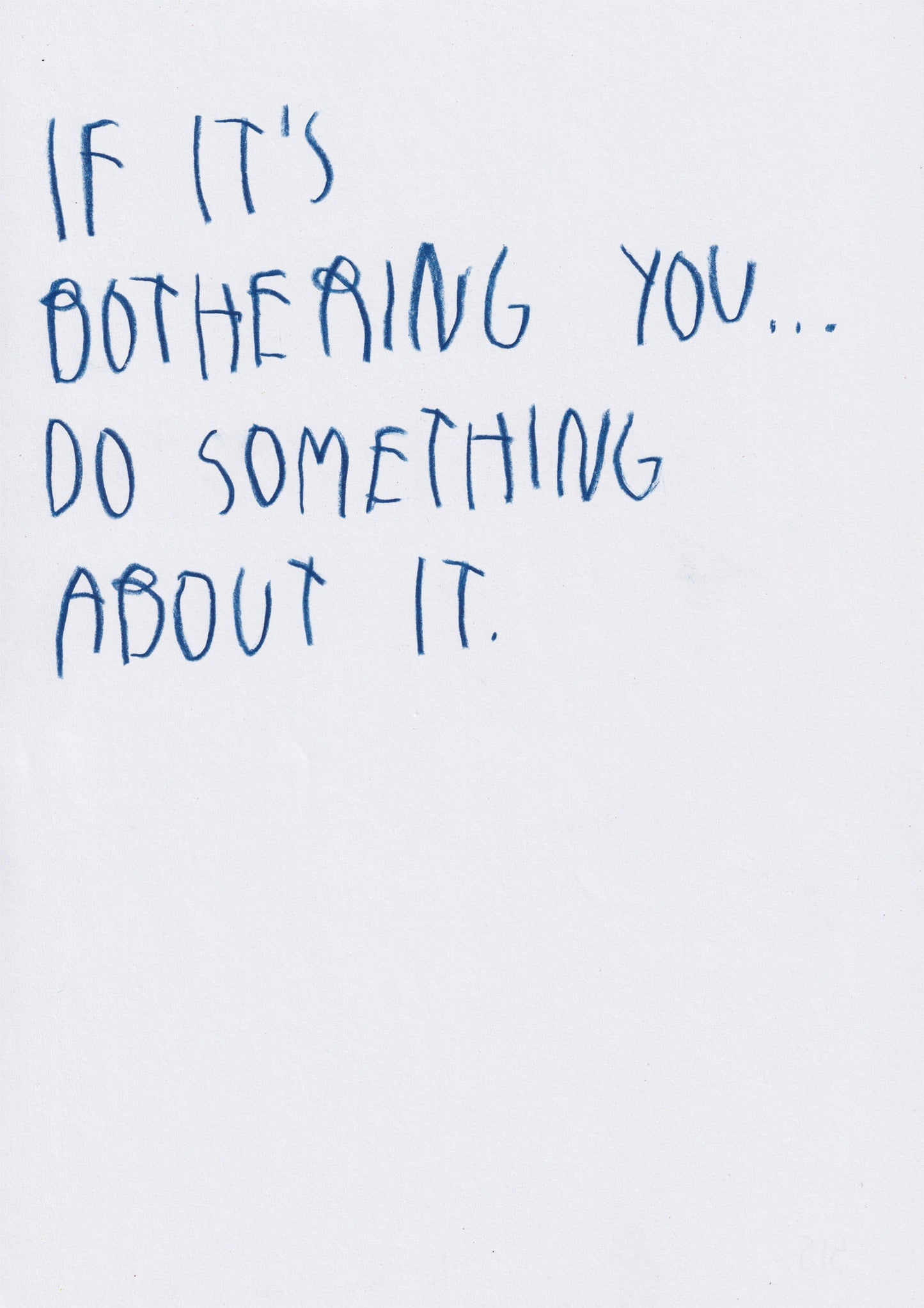 If It’s Bothering, You Do Something About It