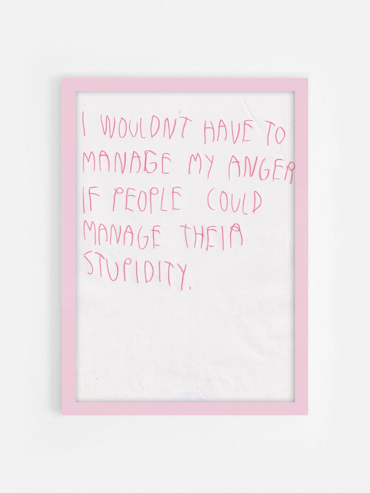 I Wouldn’t Have To Manage My Anger If People