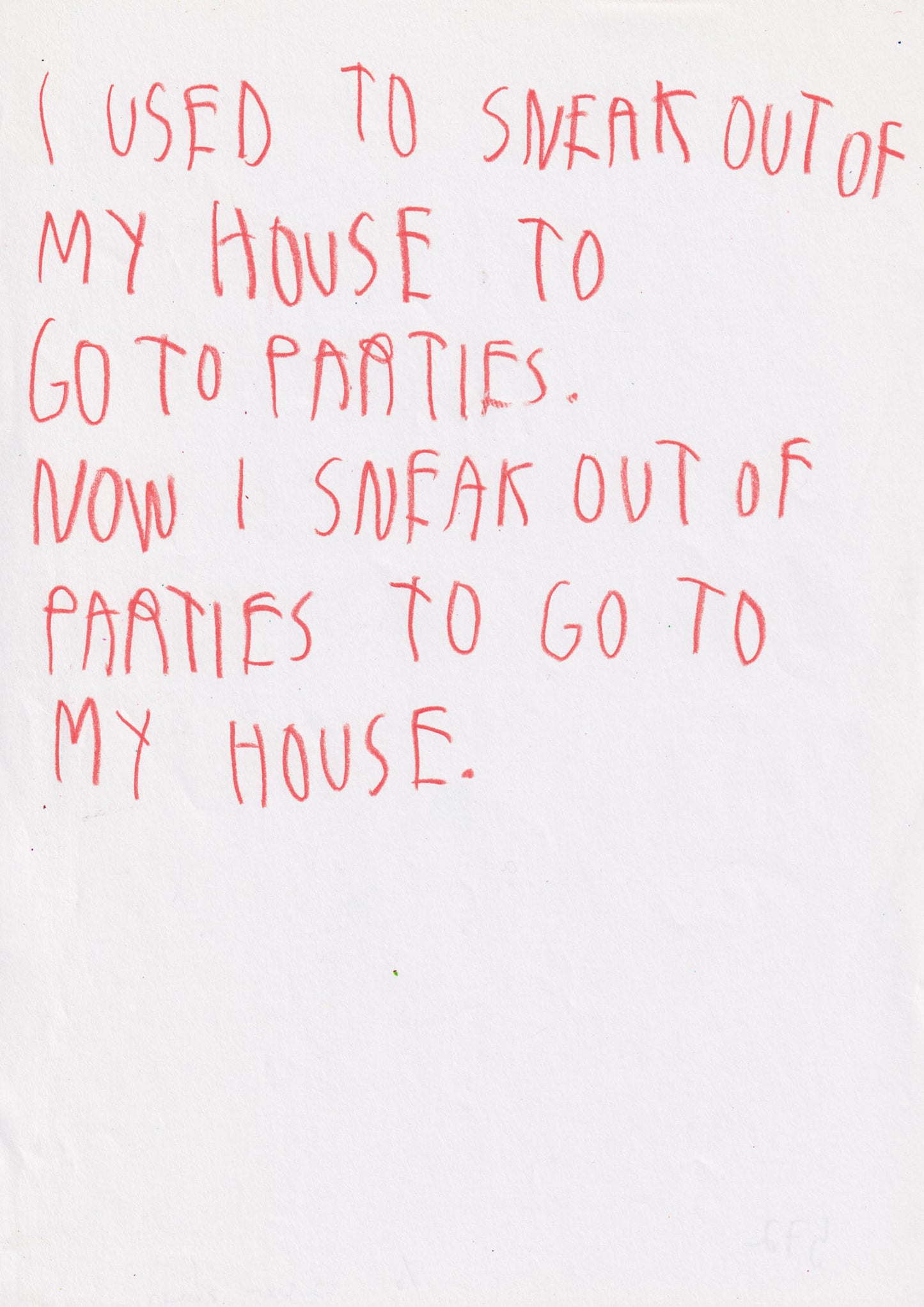 I Used To Sneak Out Of My House To Go To Parties
