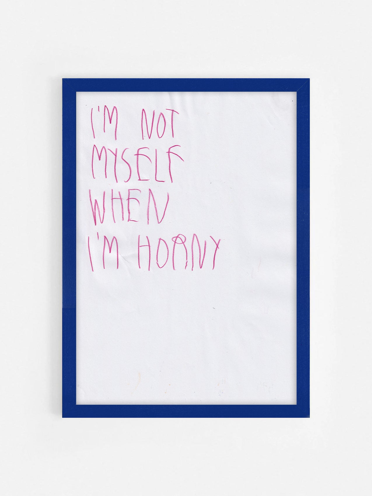 I’m Not Myself When I’m Horny