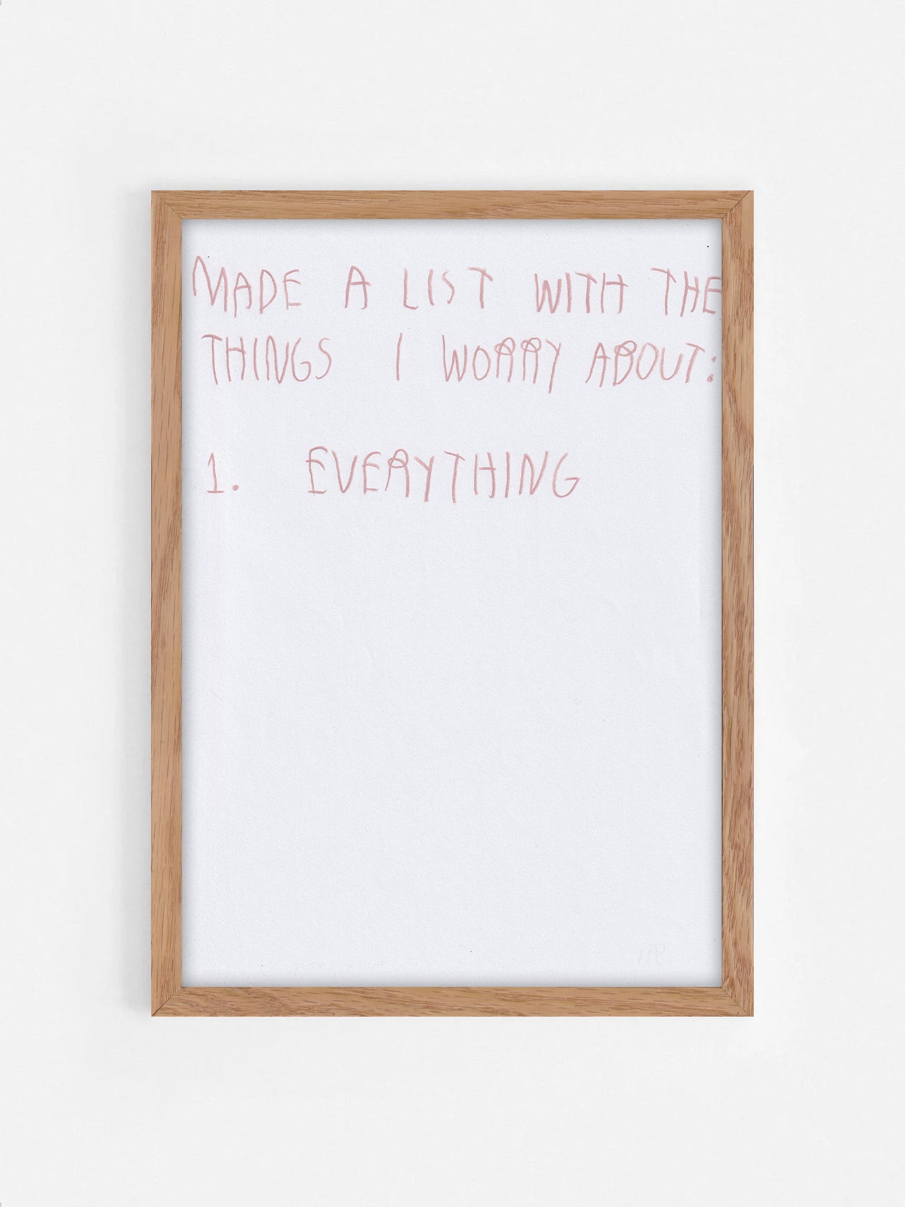 List With The Things I Worry About 1. Everything