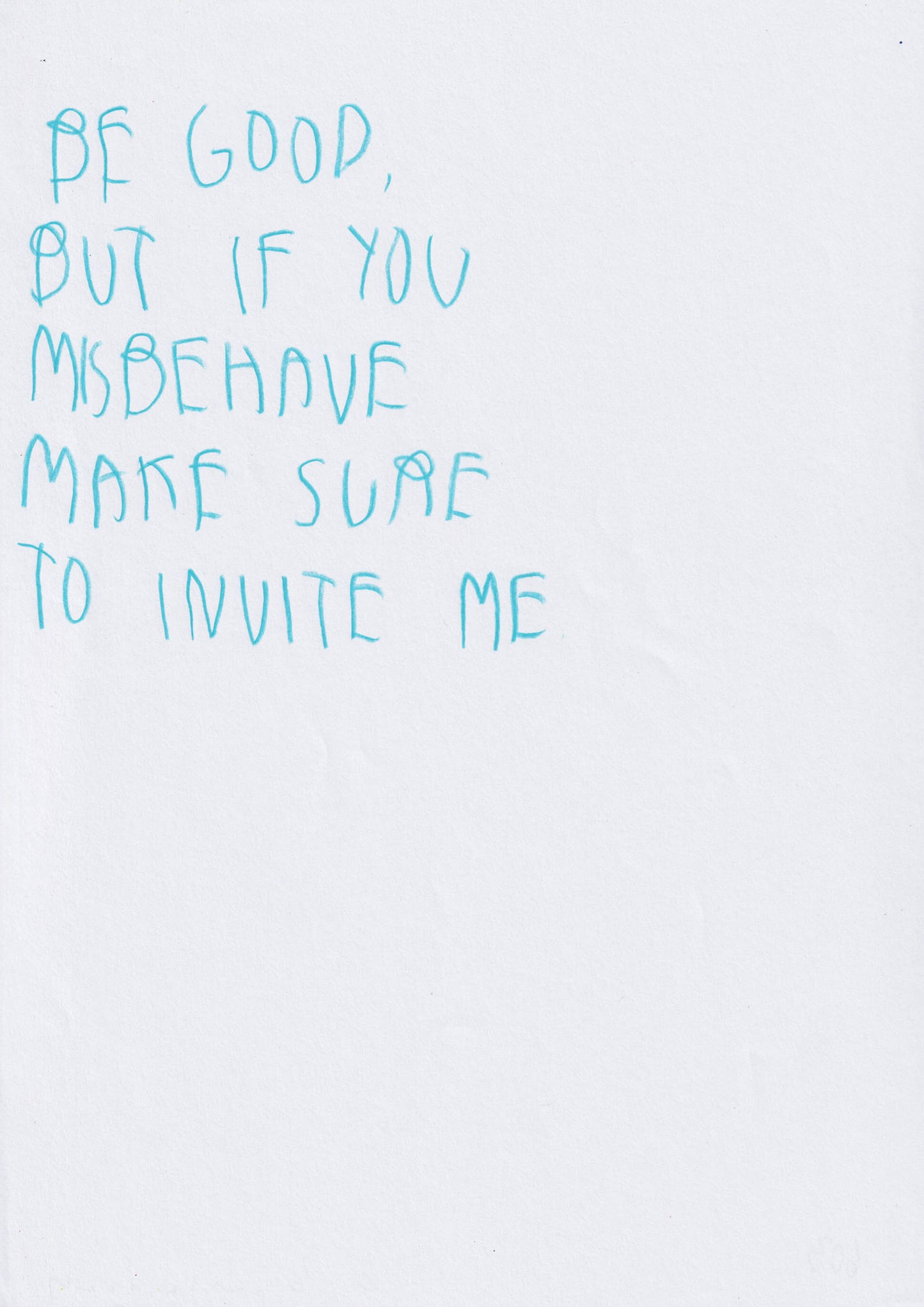 Be Good, But If You Misbehave, Make Sure To