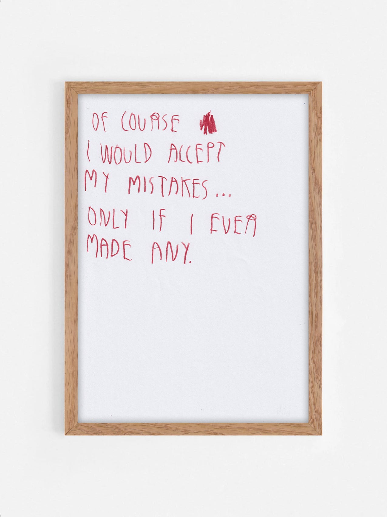 Of Course, I Would Accept My Mistakes Only If