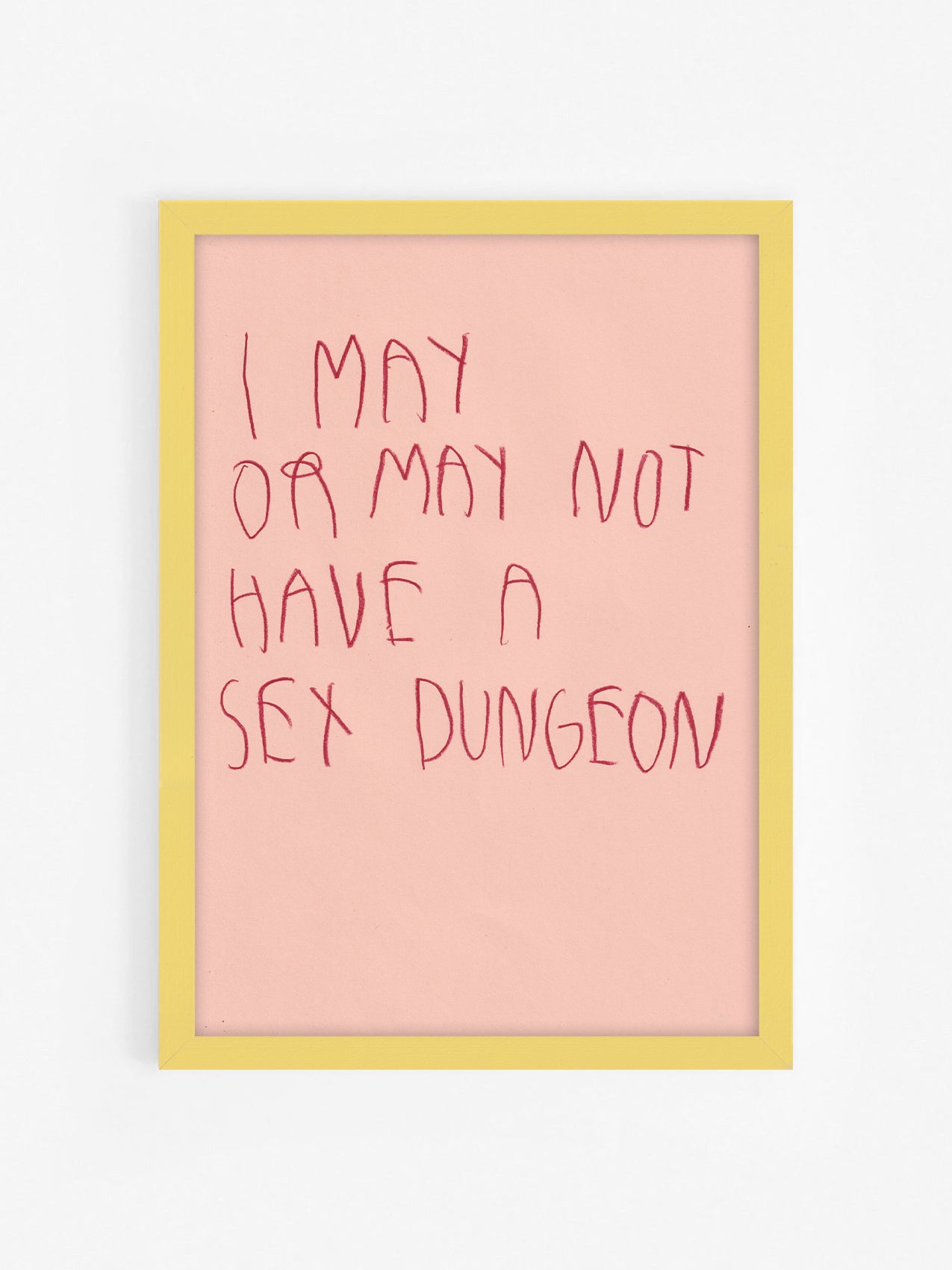 I May Or May Not Have A Sex Dungeon