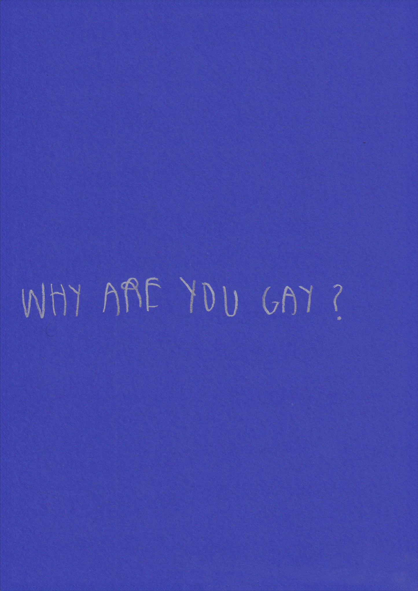 Why Are You Gay?