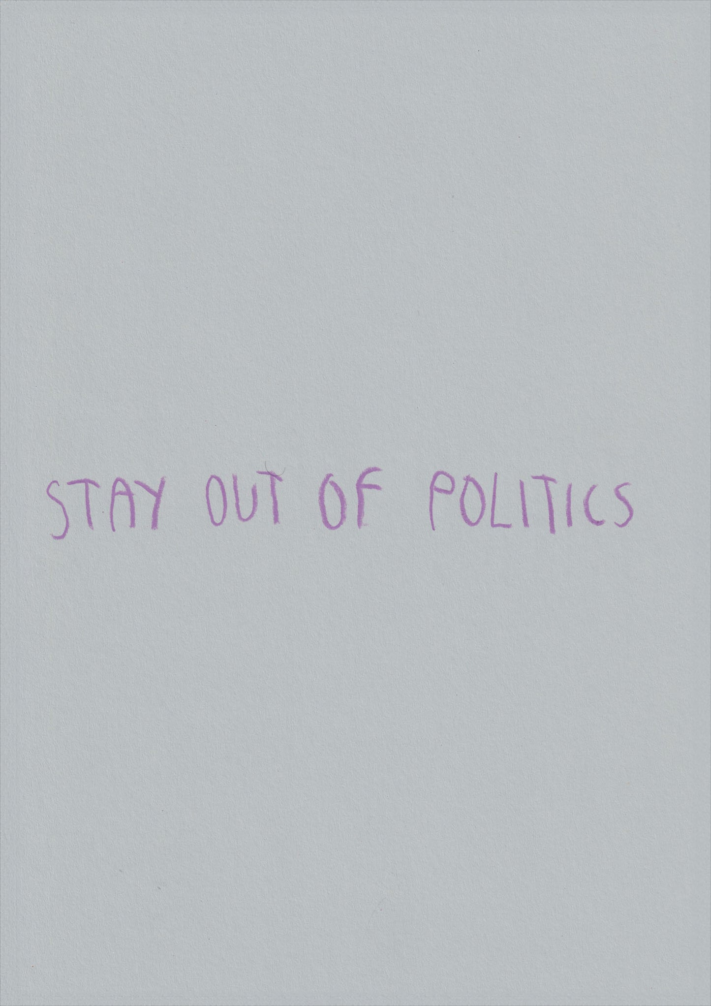 Stay Out Of Politics