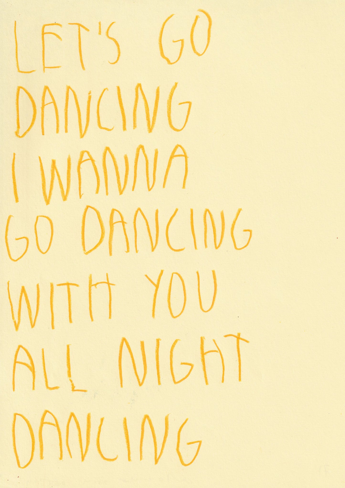Let’s Go Dancing. I Wanna Go Dancing With You All