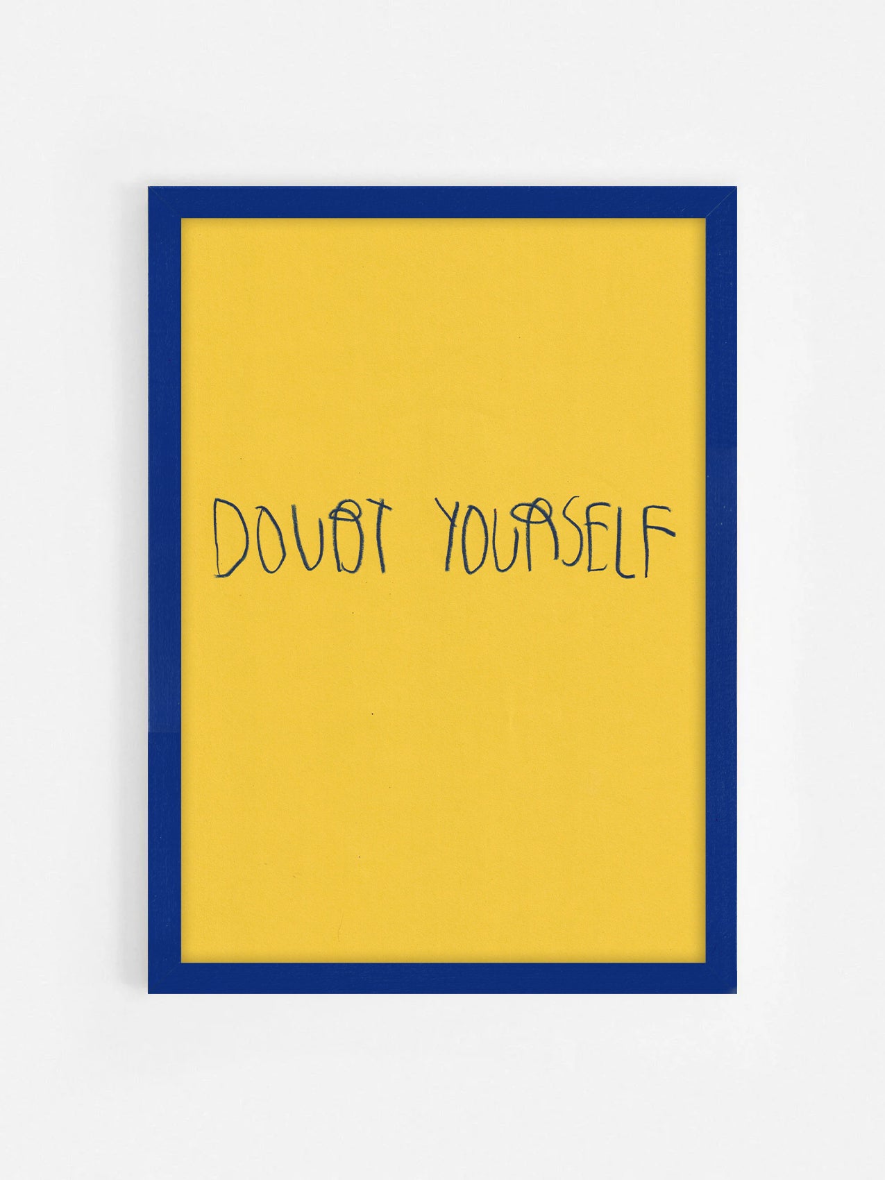 Doubt Yourself