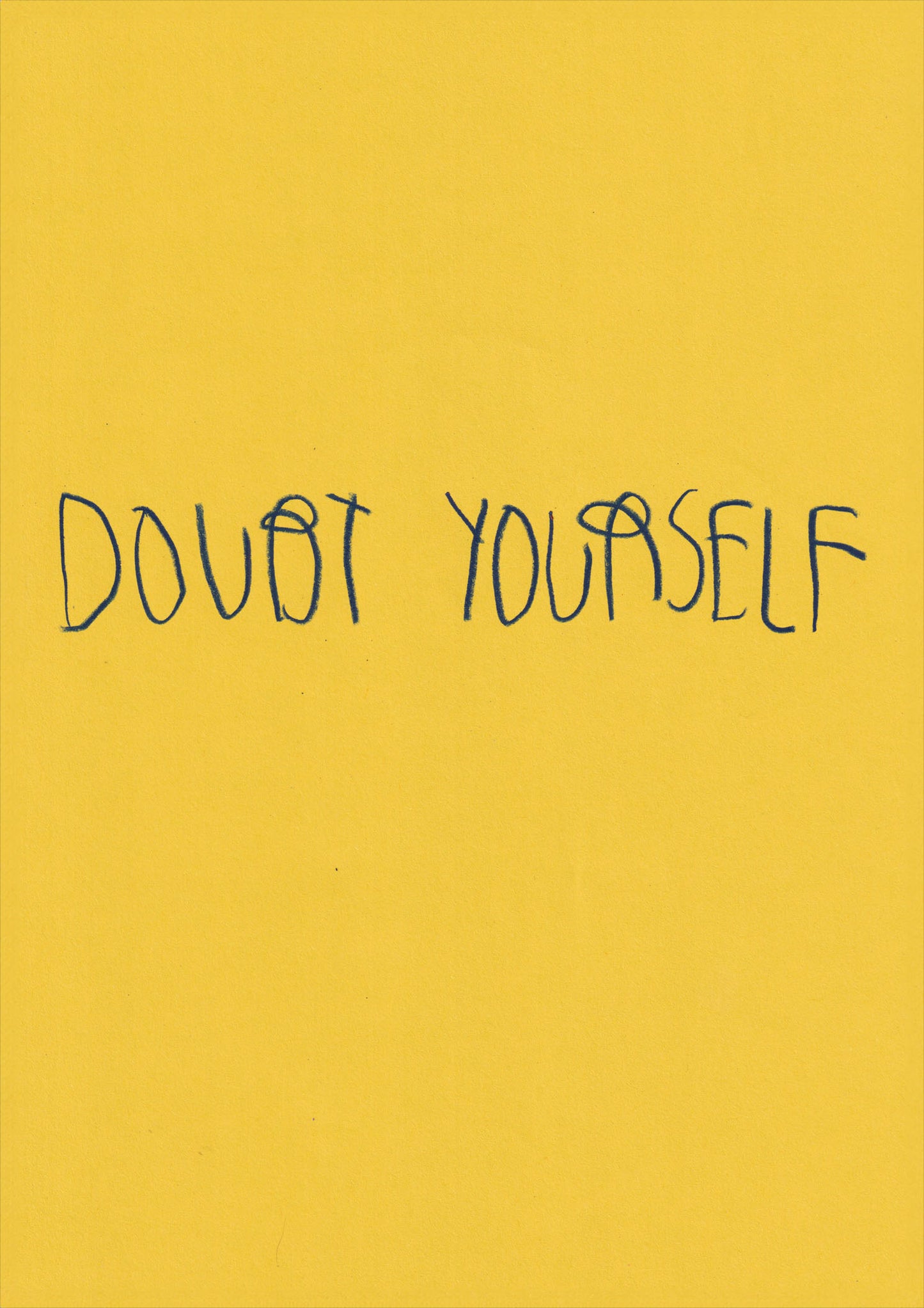 Doubt Yourself