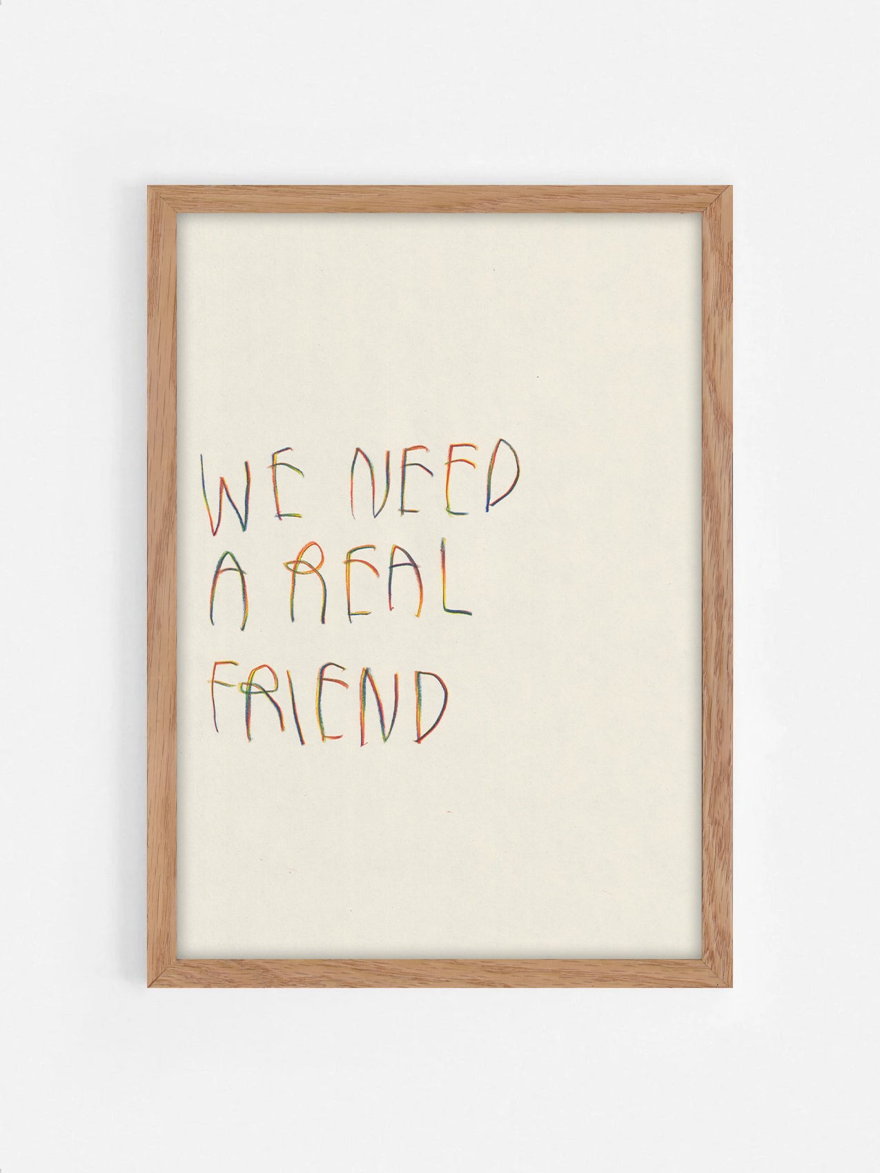 We Need A Real Friend