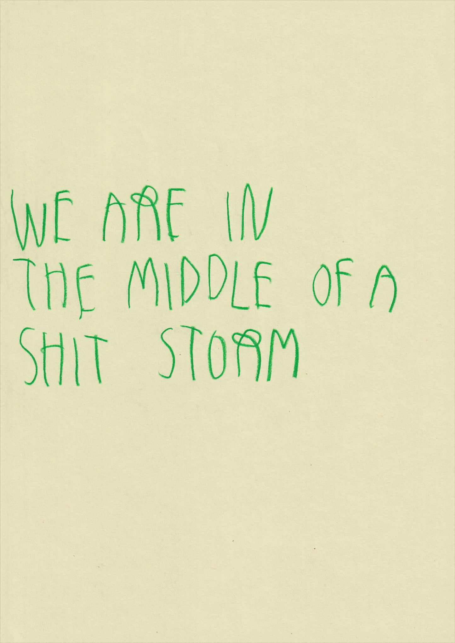 We’re In The Middle Of A Shit Storm