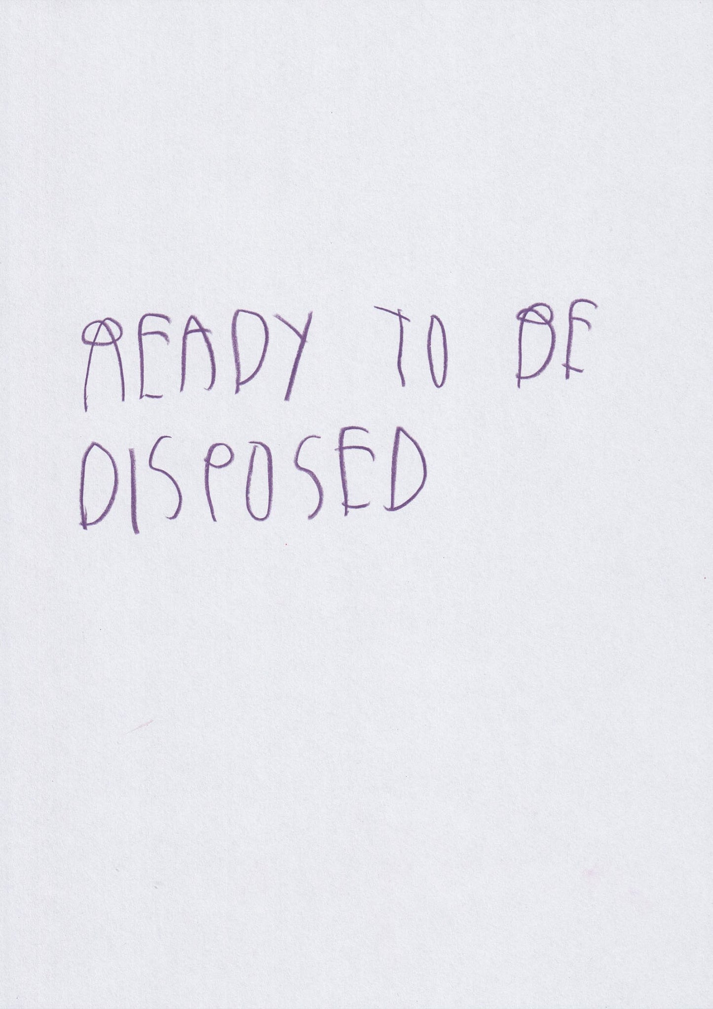 Ready To Be Disposed