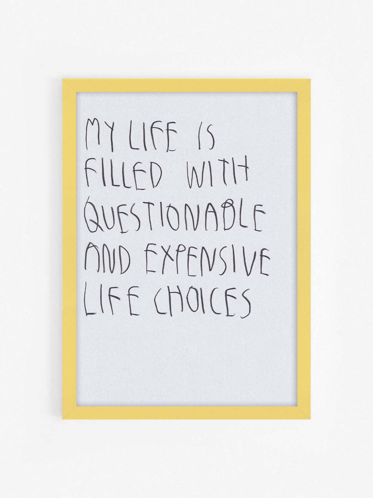 My Life Is Filled With Questionable And Expensive