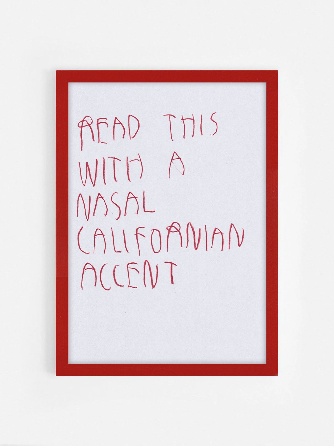 Read This With A Nasal Californian Accent