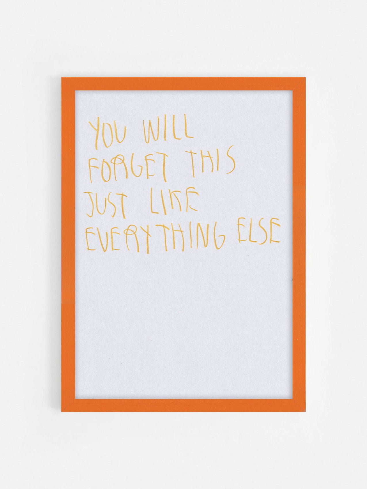 You’ll Forget This Just Like Everything Else
