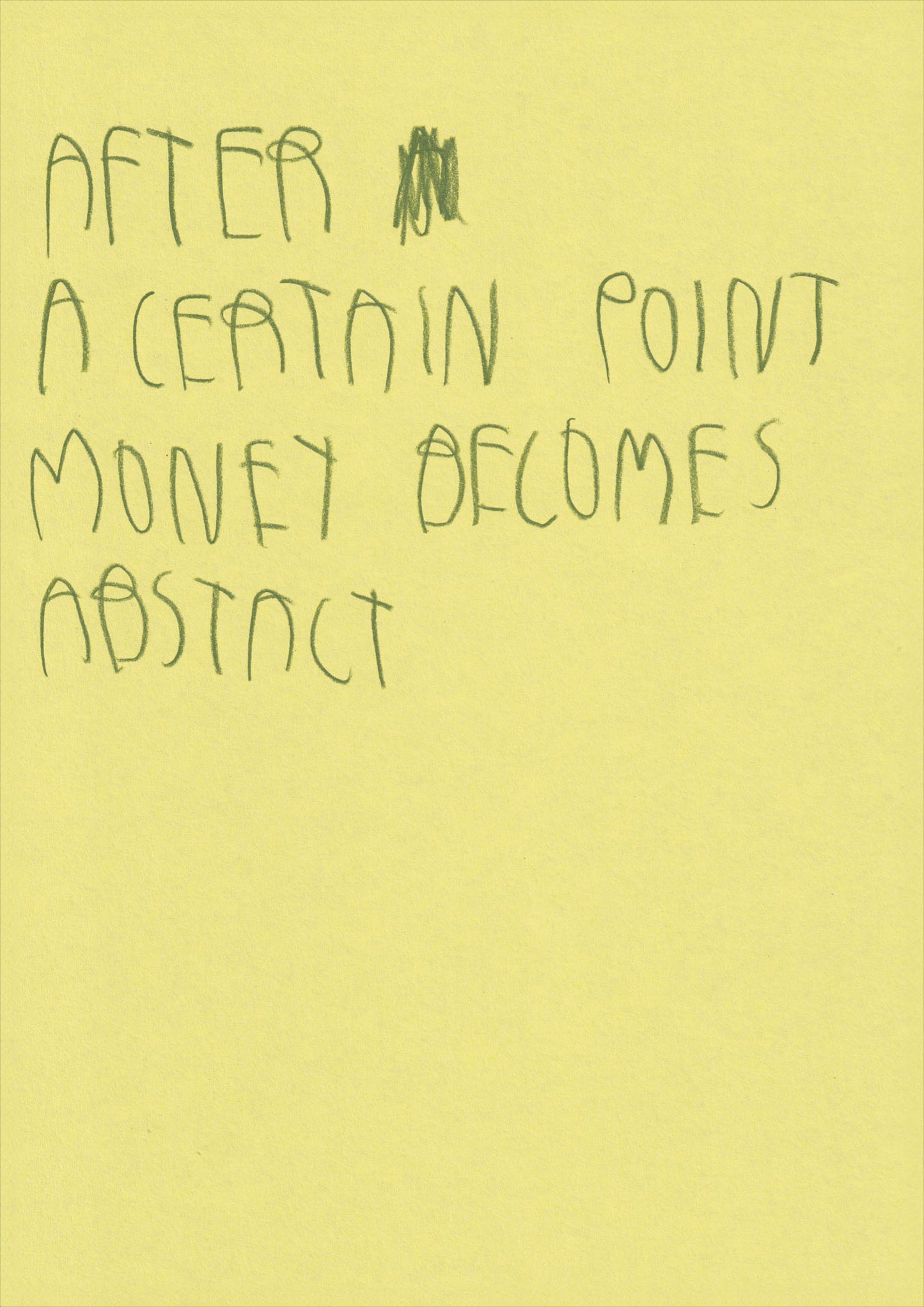 After A Certain Point Money Becomes Abstract