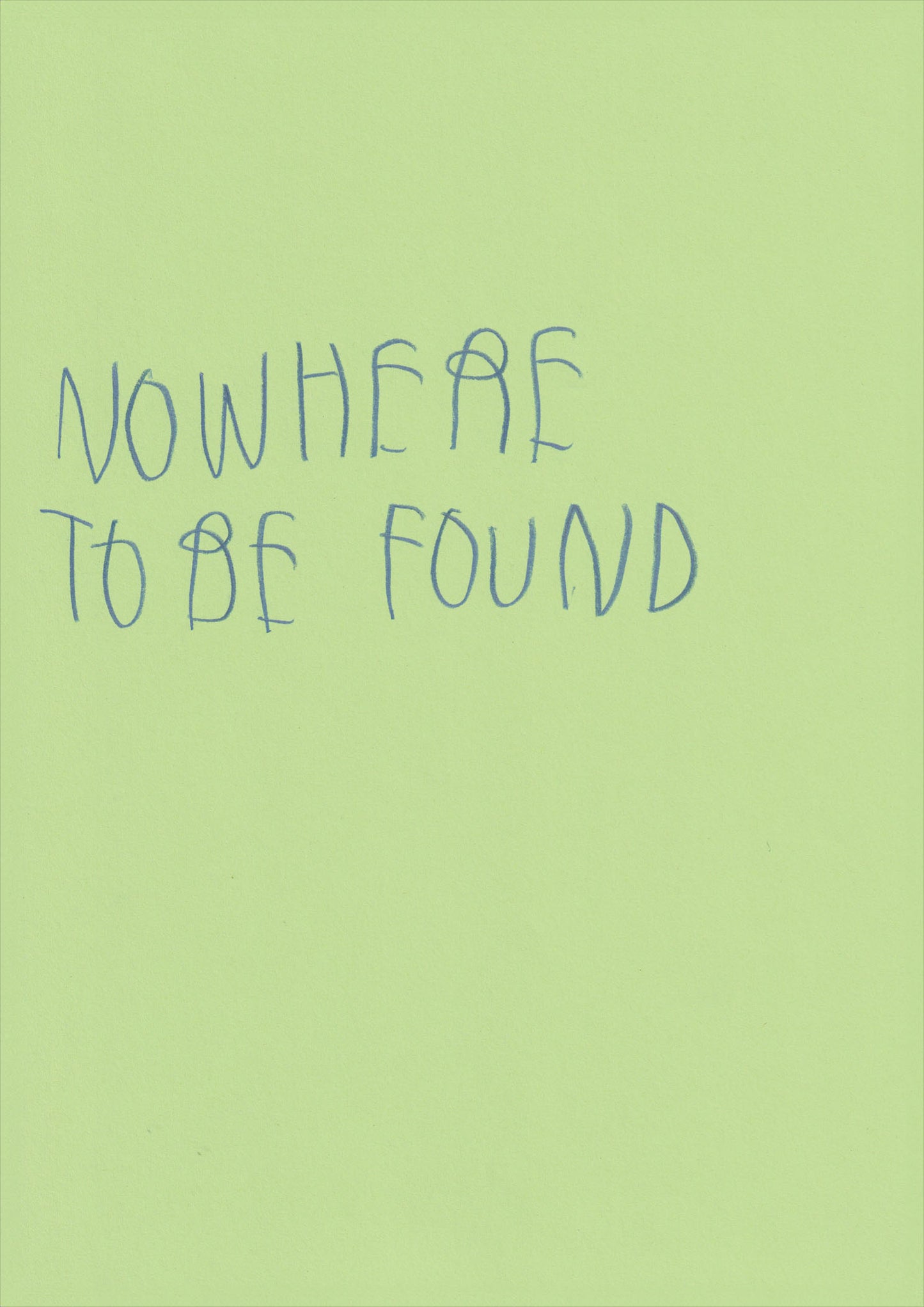 Nowhere To Be Found