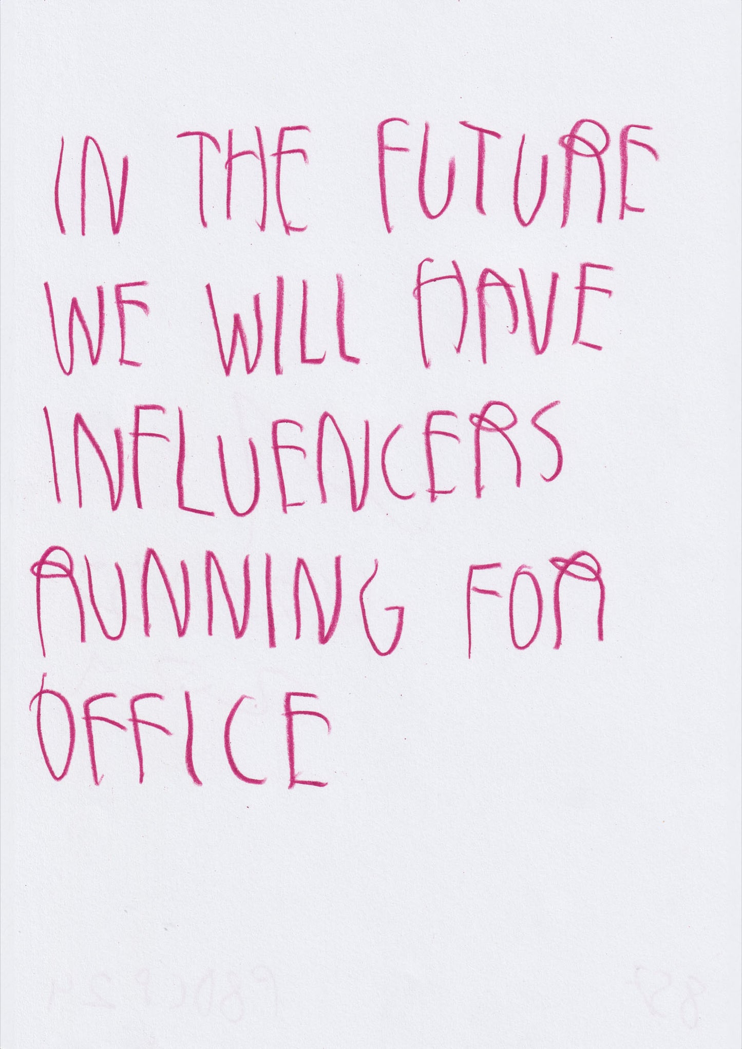 In The Future We Will Have Influencers Running