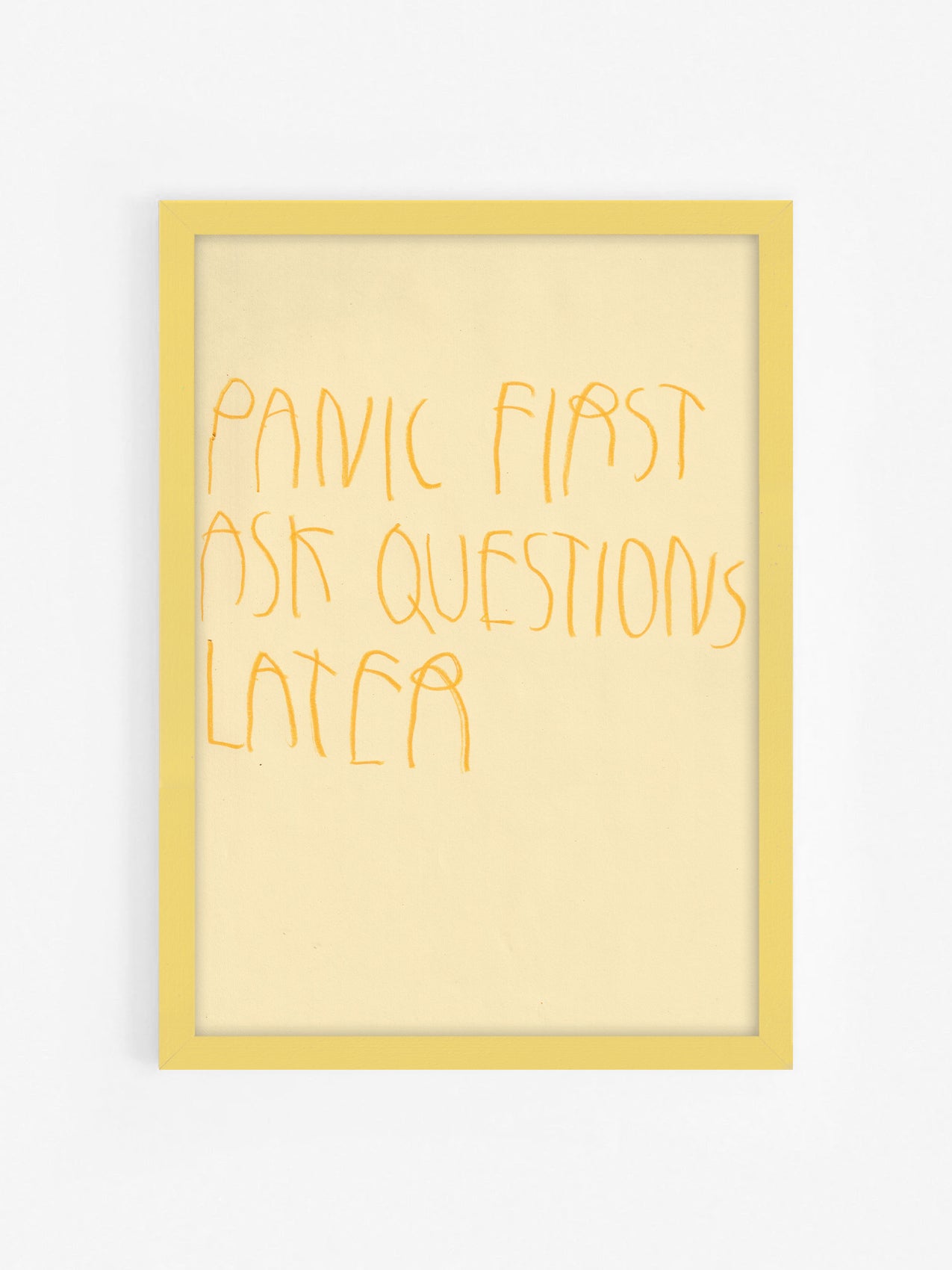 Panic First, Ask Questions Later