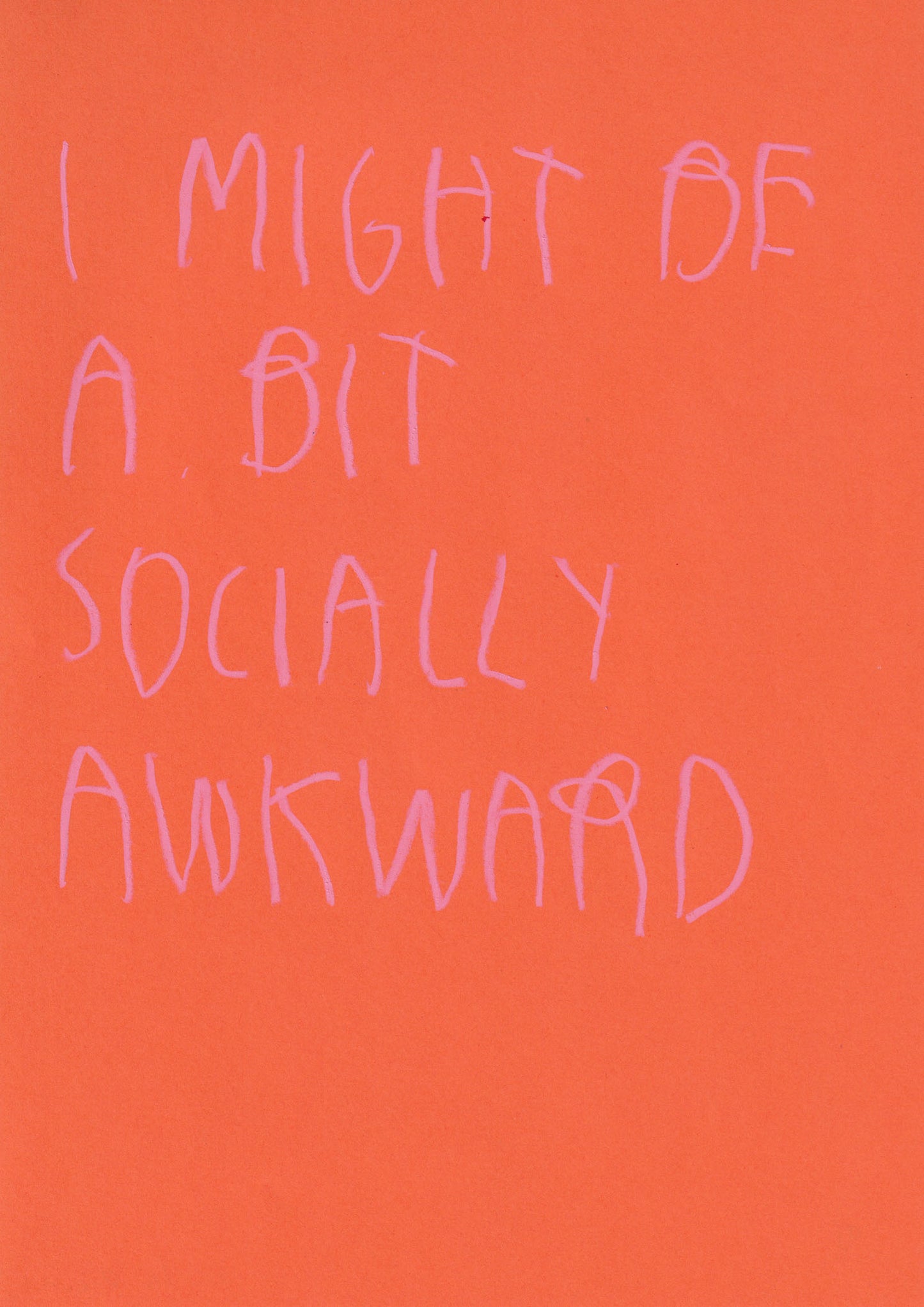 I Might Be A Bit Socially Awkward