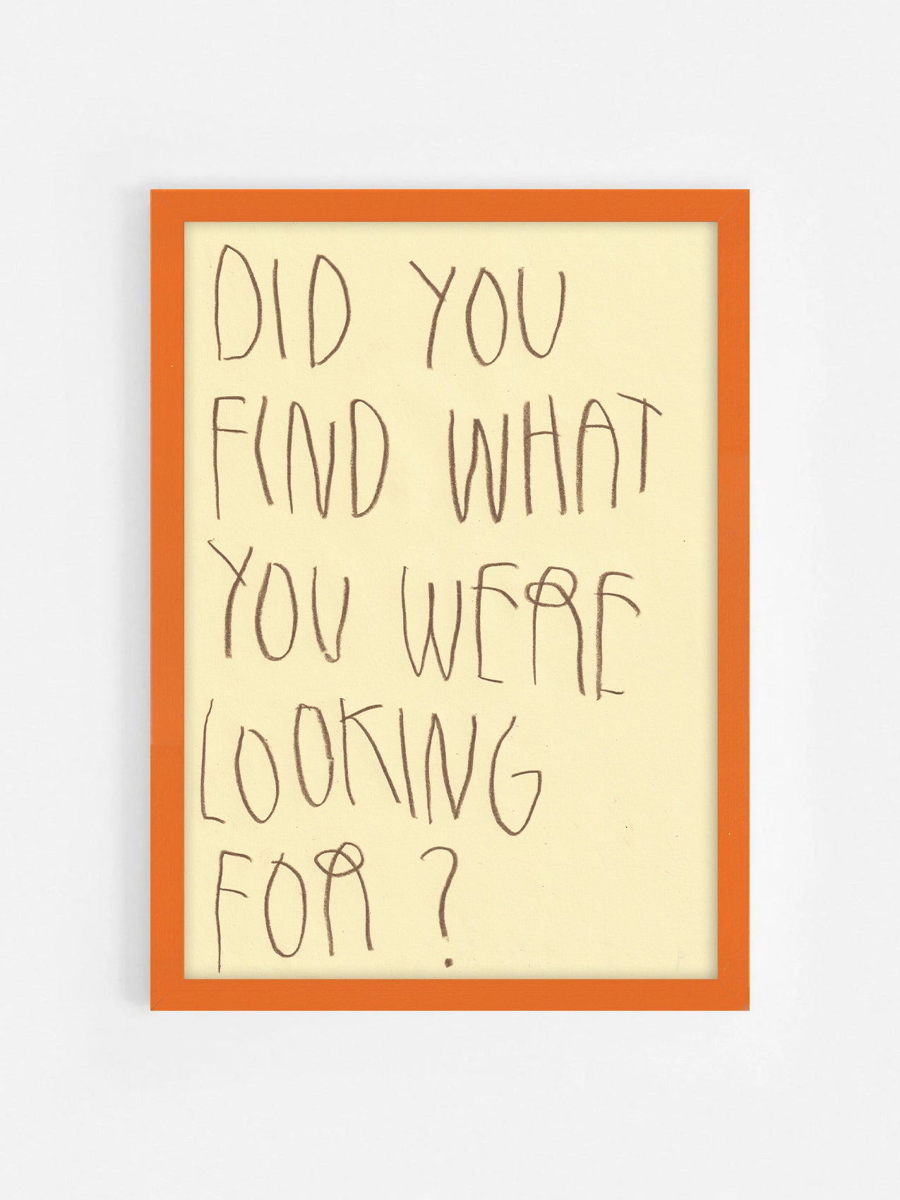Did You Find What You Were Looking For