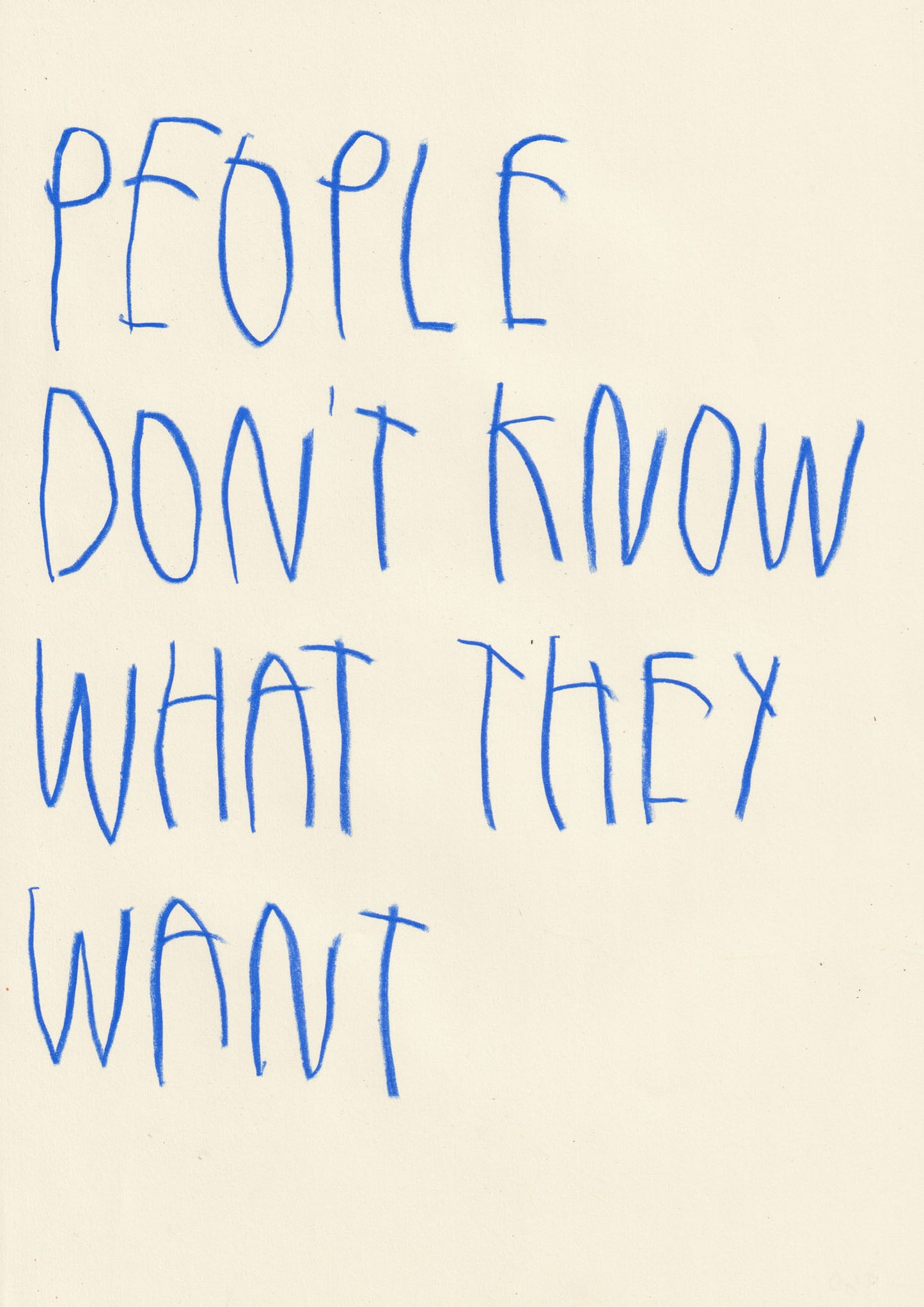 People Don’t Know What They Want