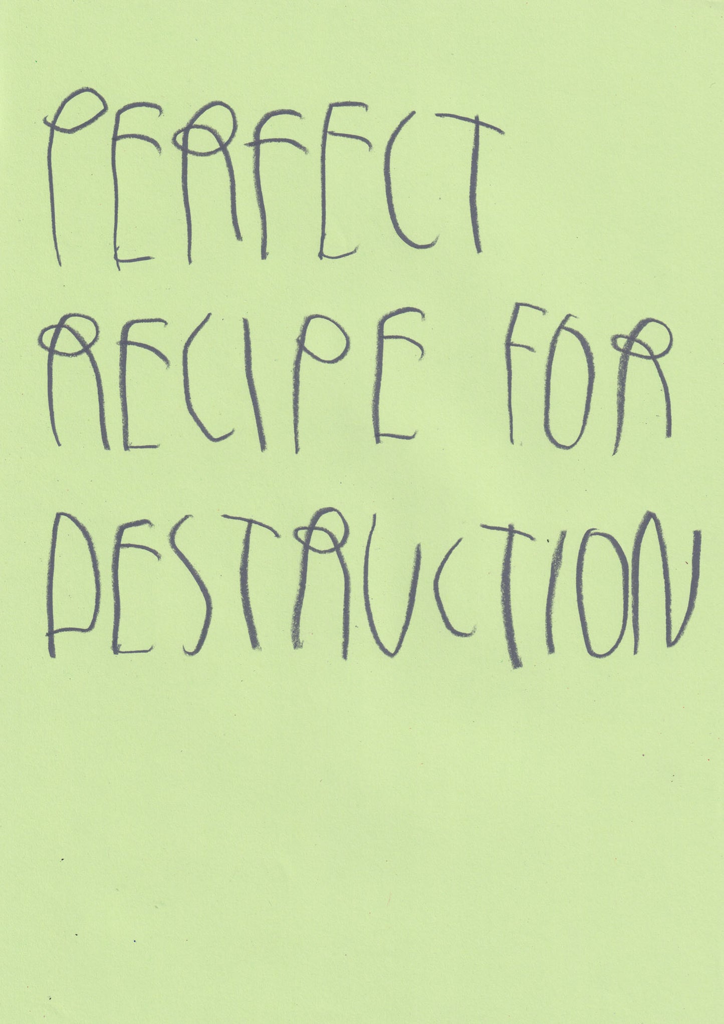 Perfect Recipe For Destruction