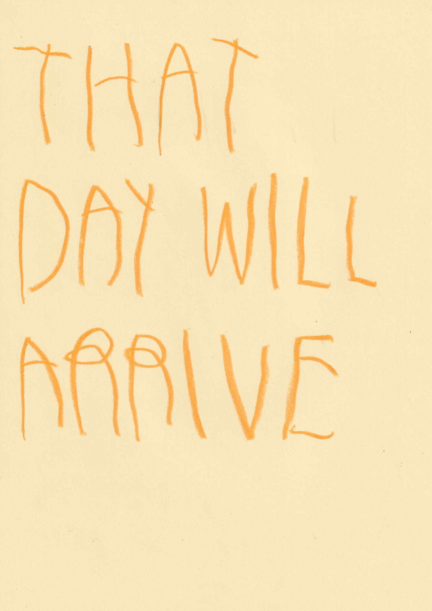 That Day Will Arrive