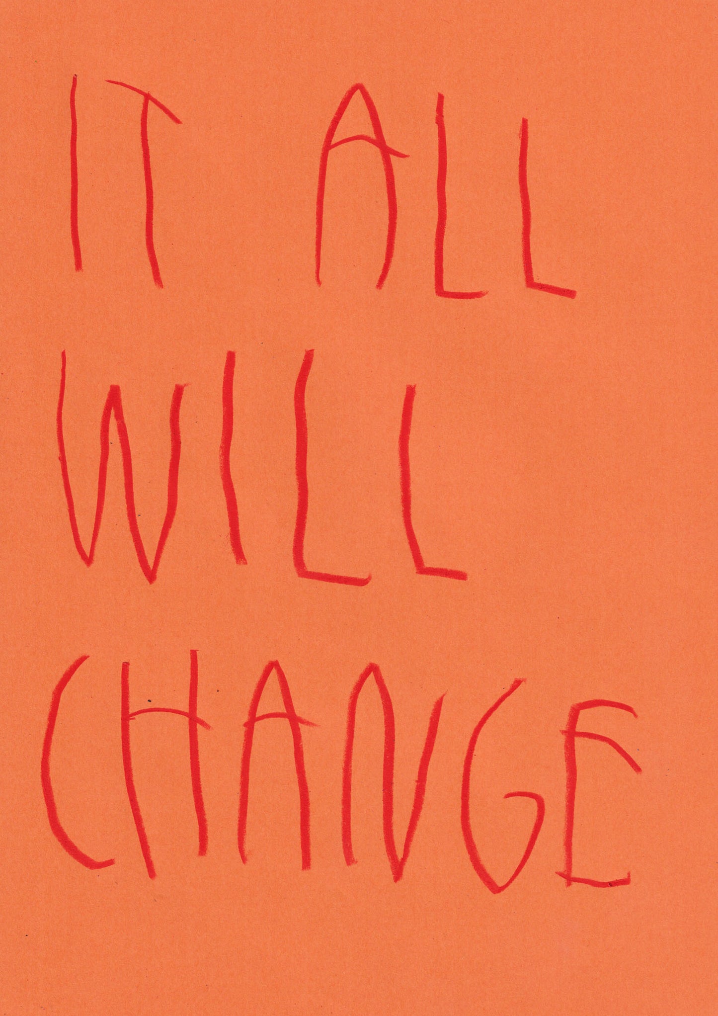 It Will All Change