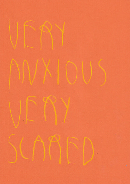 Very Anxious, Very Scared