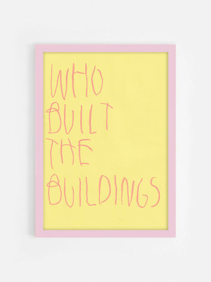 Who Built The Buildings?
