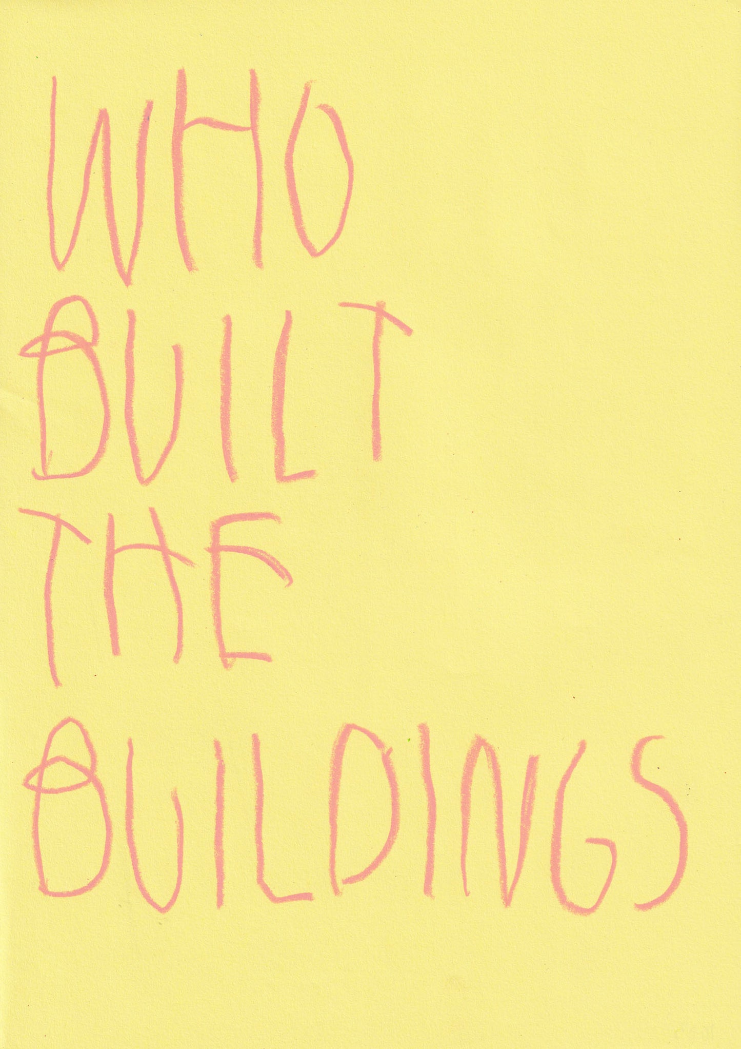 Who Built The Buildings?