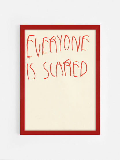 Everyone Is Scared