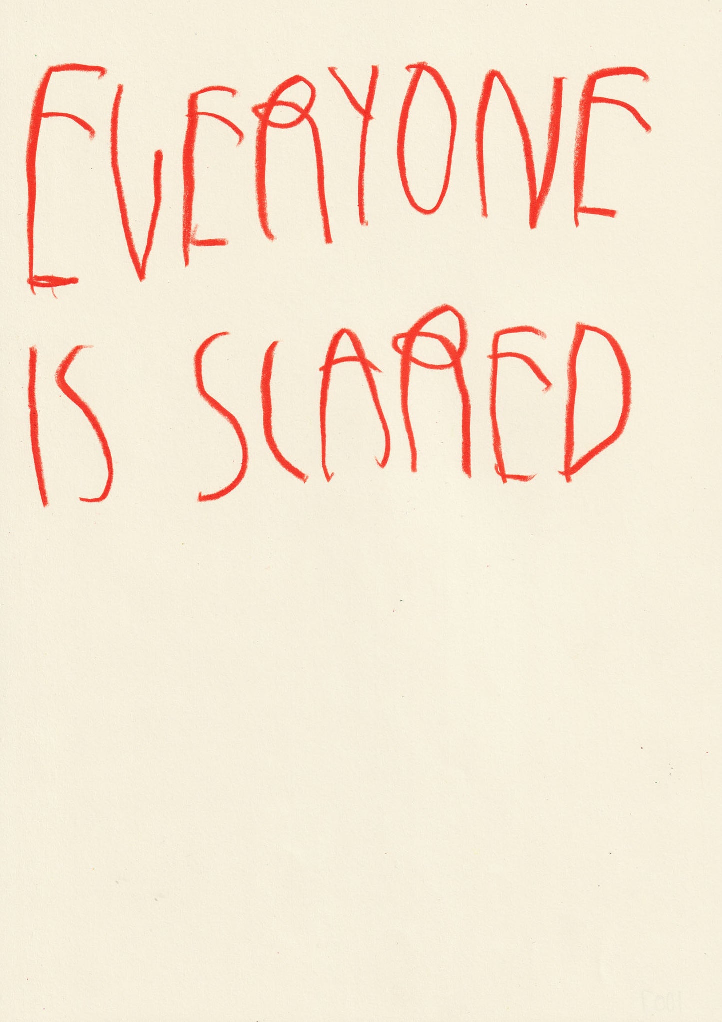 Everyone Is Scared