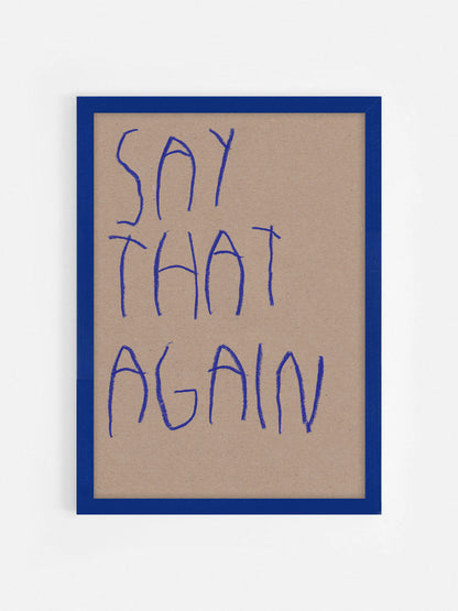 Say That Again