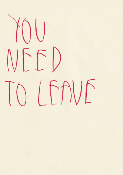 You Need To Leave