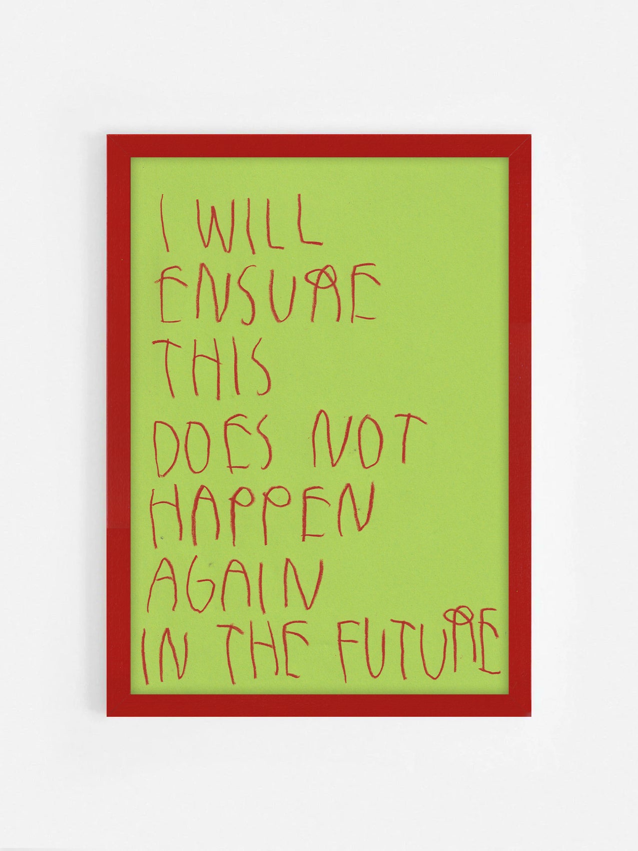 I Will Ensure This Does Not Happen Again In The