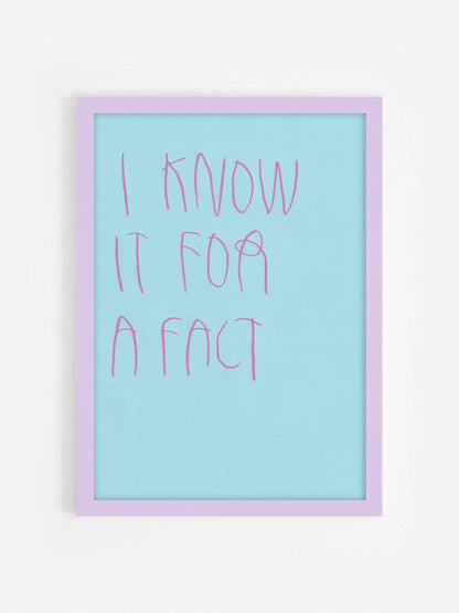 I Know It For A Fact