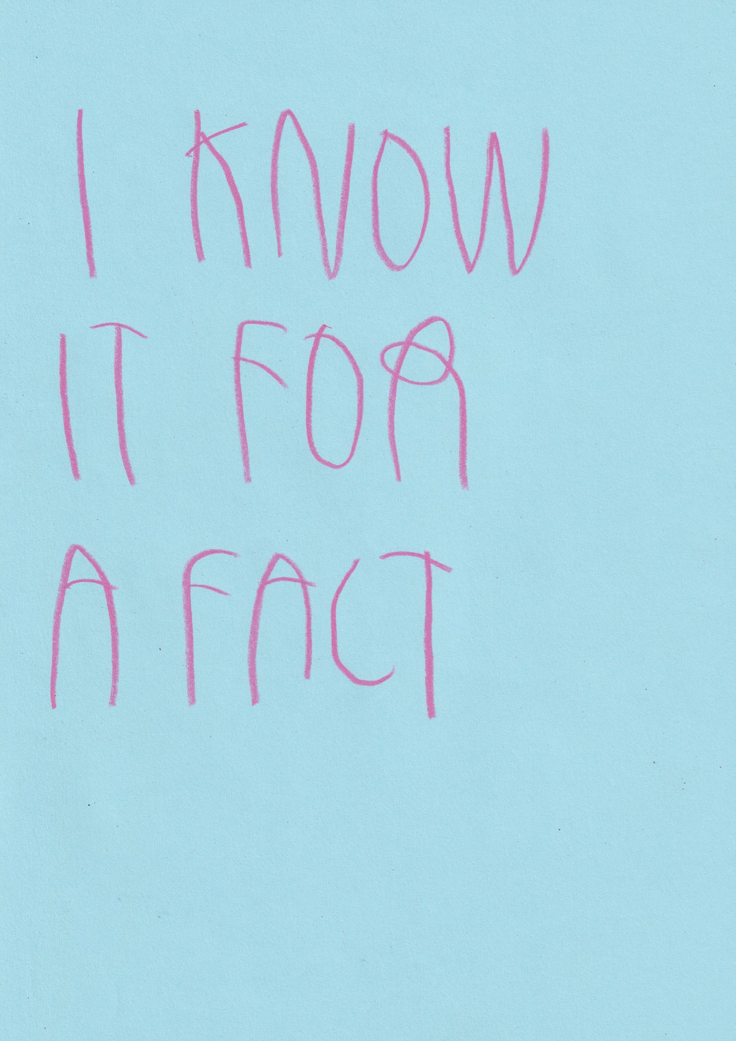 I Know It For A Fact