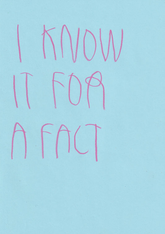 I Know It For A Fact